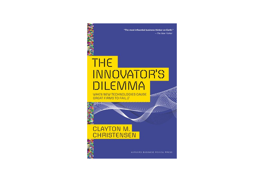 the innovators dilemma